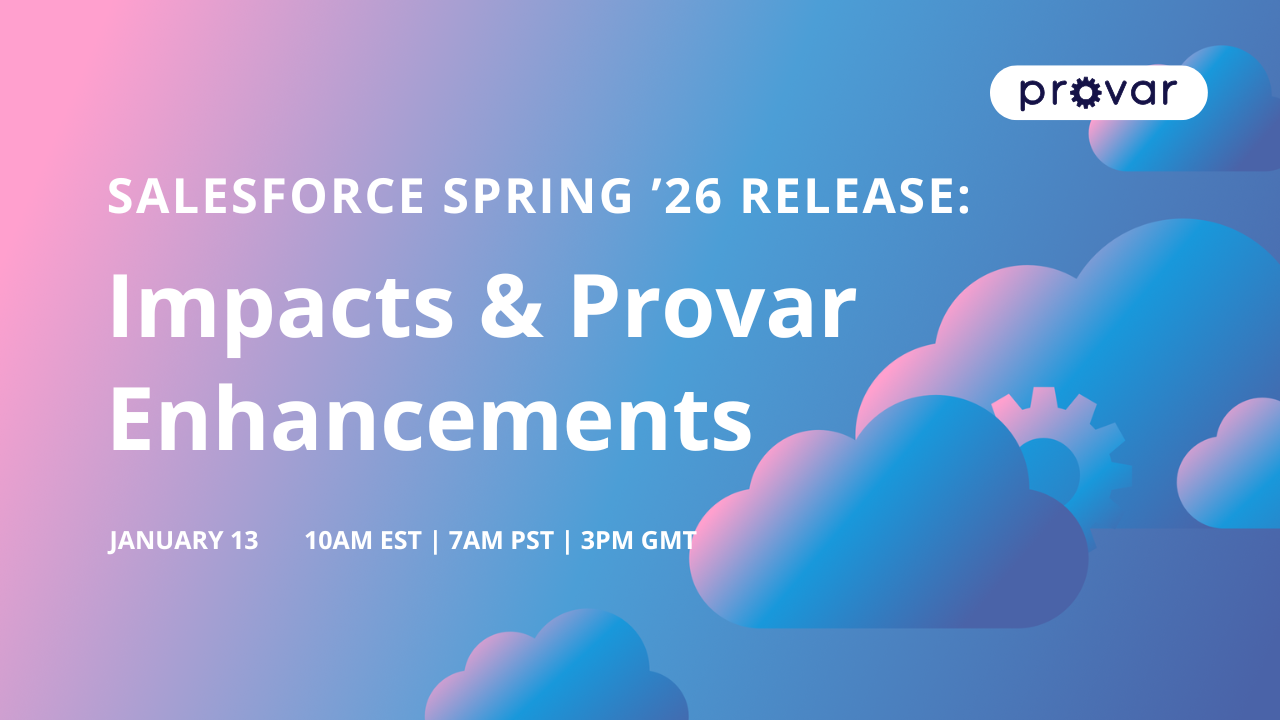 Salesforce Spring ’26 Release: Impacts & Provar Enhancements